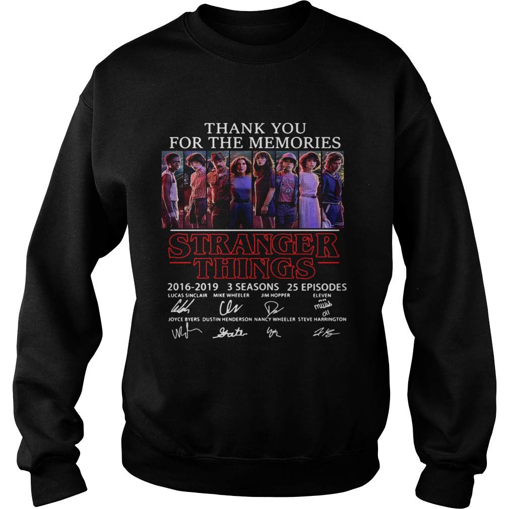 Thank you for the memories Stranger Things 2016 2019 3 seasons 25 episodes signature Sweatshirt