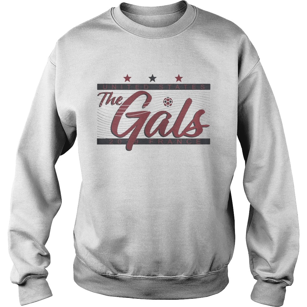 The Gals Shirt Sweatshirt