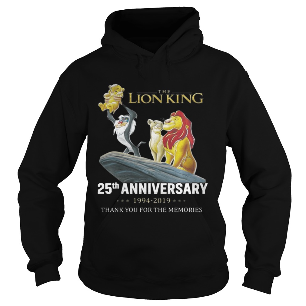 The Lion King 25th Anniversary 19942019 thank you for the memories Hoodie