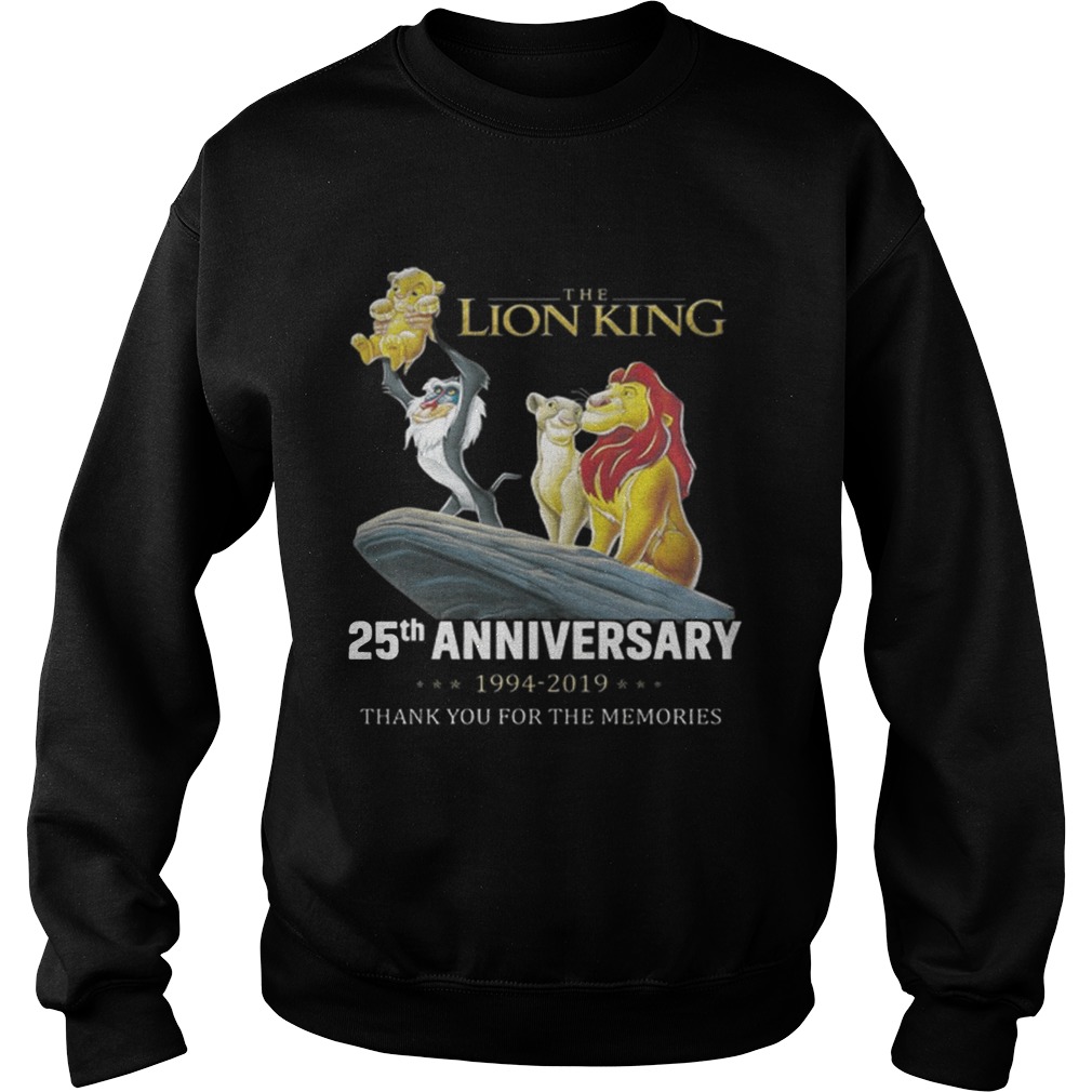 The Lion King 25th Anniversary 19942019 thank you for the memories Sweatshirt