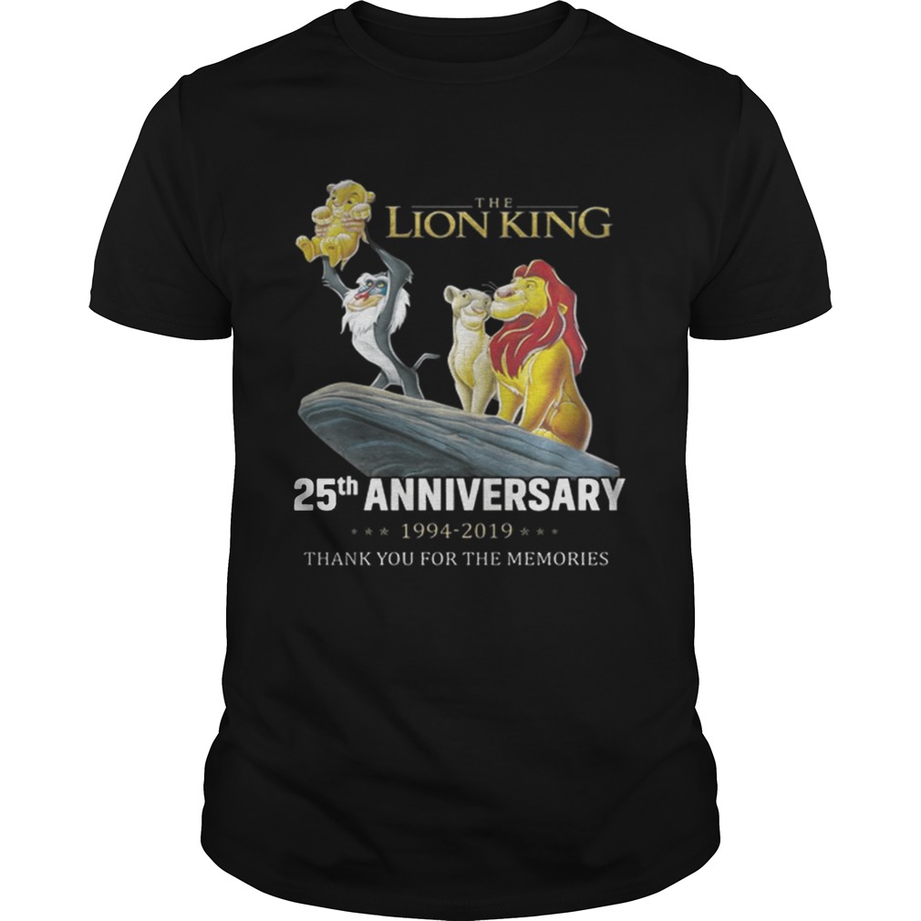 The Lion King 25th Anniversary 19942019 thank you for the memories Unisex