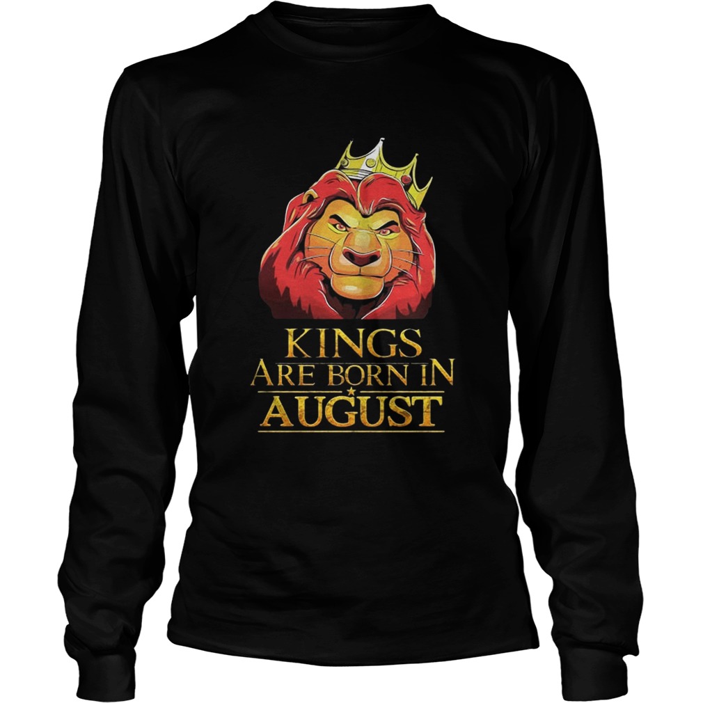 The Lion King Kings Are Born In August Shirt LongSleeve