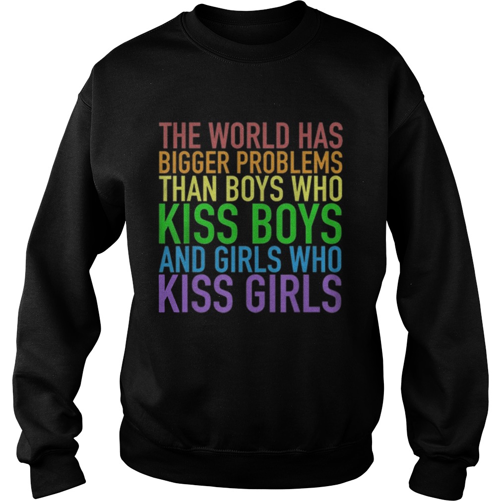 The World Has Bigger Problems LGBT Gay Pride Sweatshirt