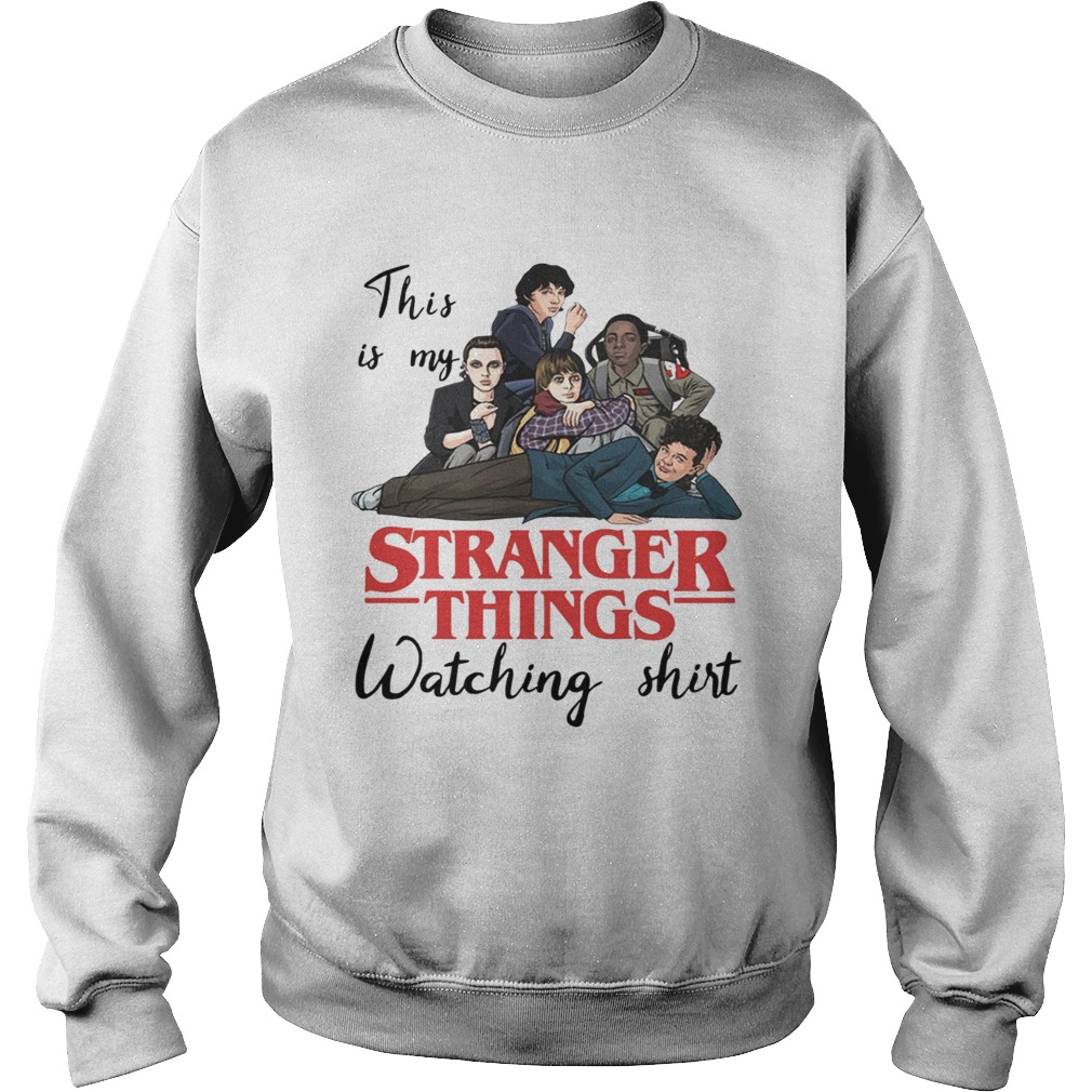 This is My Stranger Things watching Sweatshirt