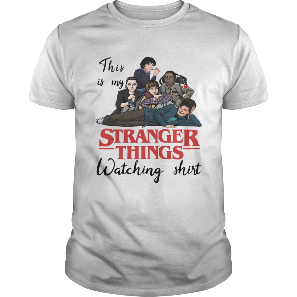 This is My Stranger Things watching shirt