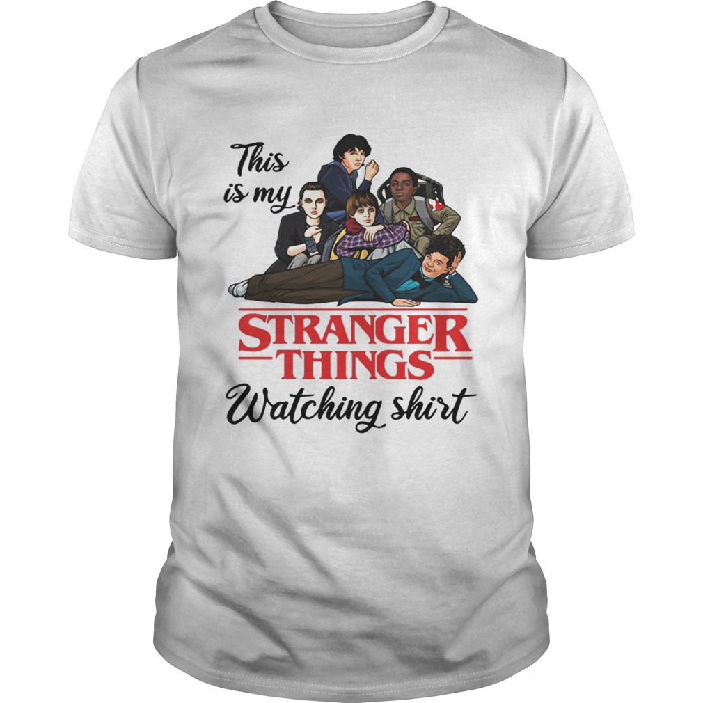 This is my Stranger Things watching shirt