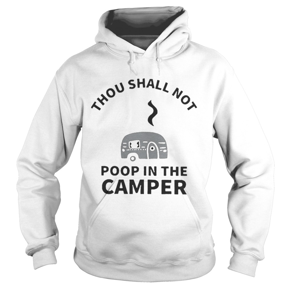Thou shall not poop in the camper Hoodie