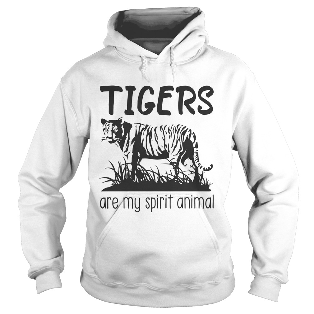Tigers are my spirit animal Hoodie