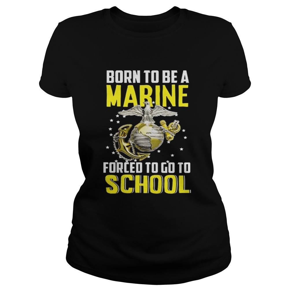 Top Born to be a Marine Classic Ladies