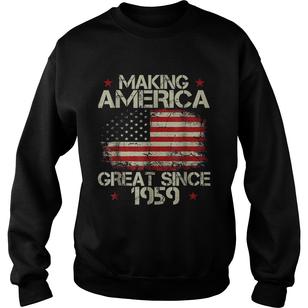 Top Making America Great Since 1959 American Flag Sweatshirt