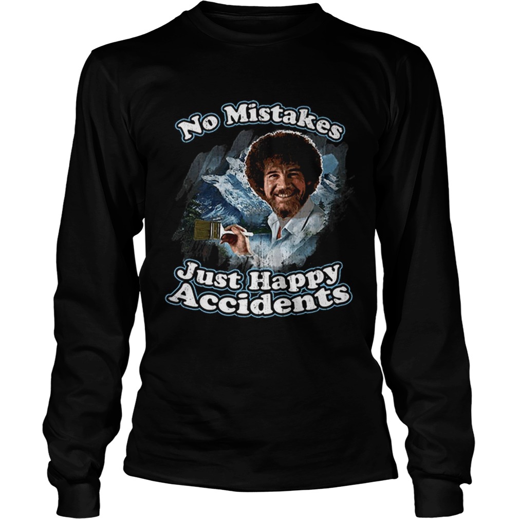 Top No Mistakes Just Happy Accidents Painting LongSleeve