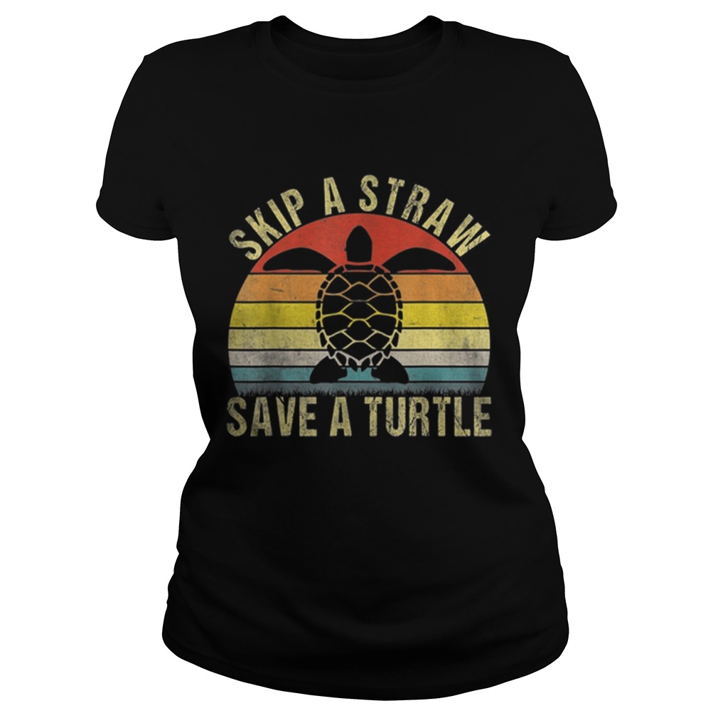 Top Vintage Retro Skip A Straw Save A Turtle Classic Ladies