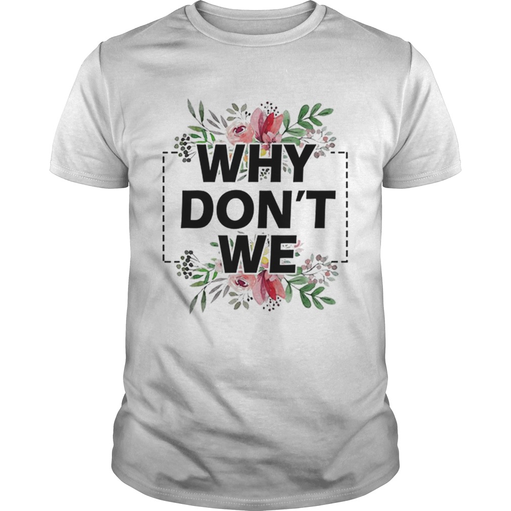 Top Why Dont We Floral shirt