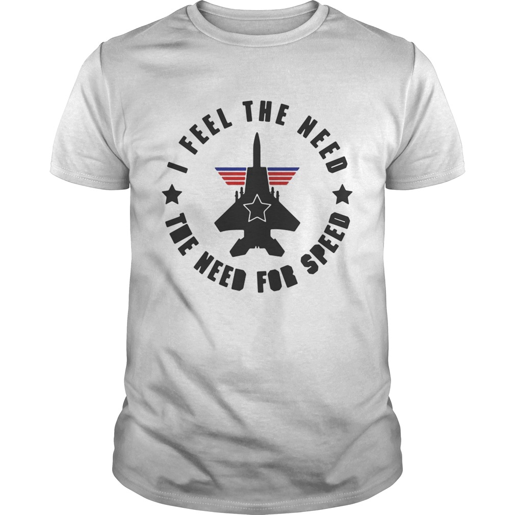 Top gun I feel the need the need for speed shirt
