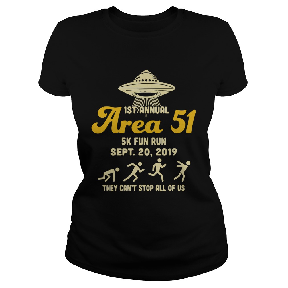 UFO 1st Area 51 5k fun run Sept 20 2019 they cant stop all of us Classic Ladies