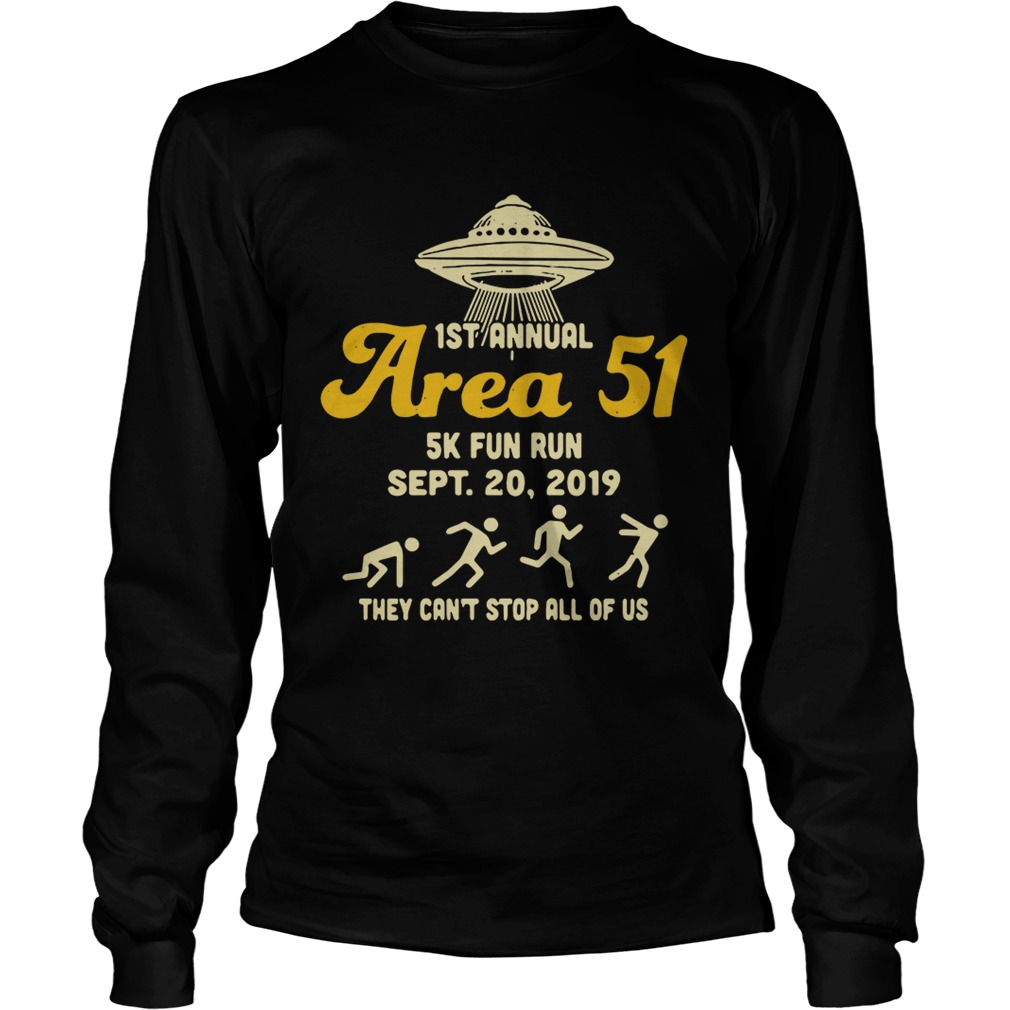 UFO 1st Area 51 5k fun run Sept 20 2019 they cant stop all of us LongSleeve