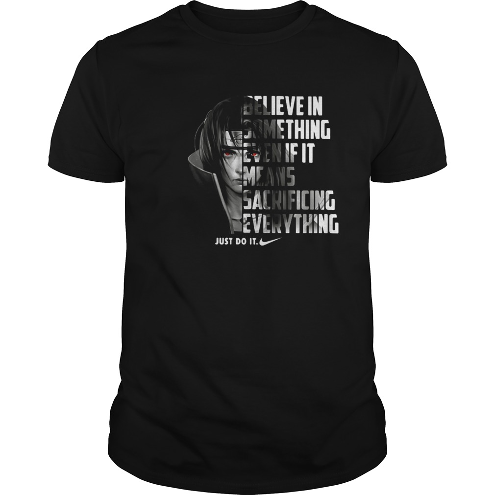 Uchiha Itachi believe in something even if it means sacrificing shirt