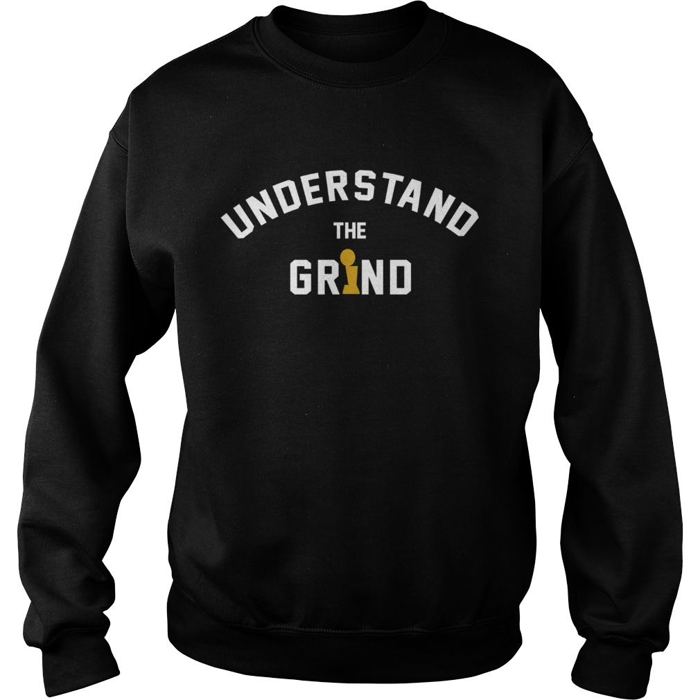 Understand the grind Sweatshirt