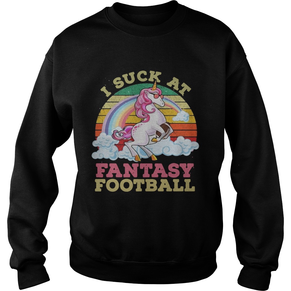 Unicorn I suck atfantasy football retro Sweatshirt