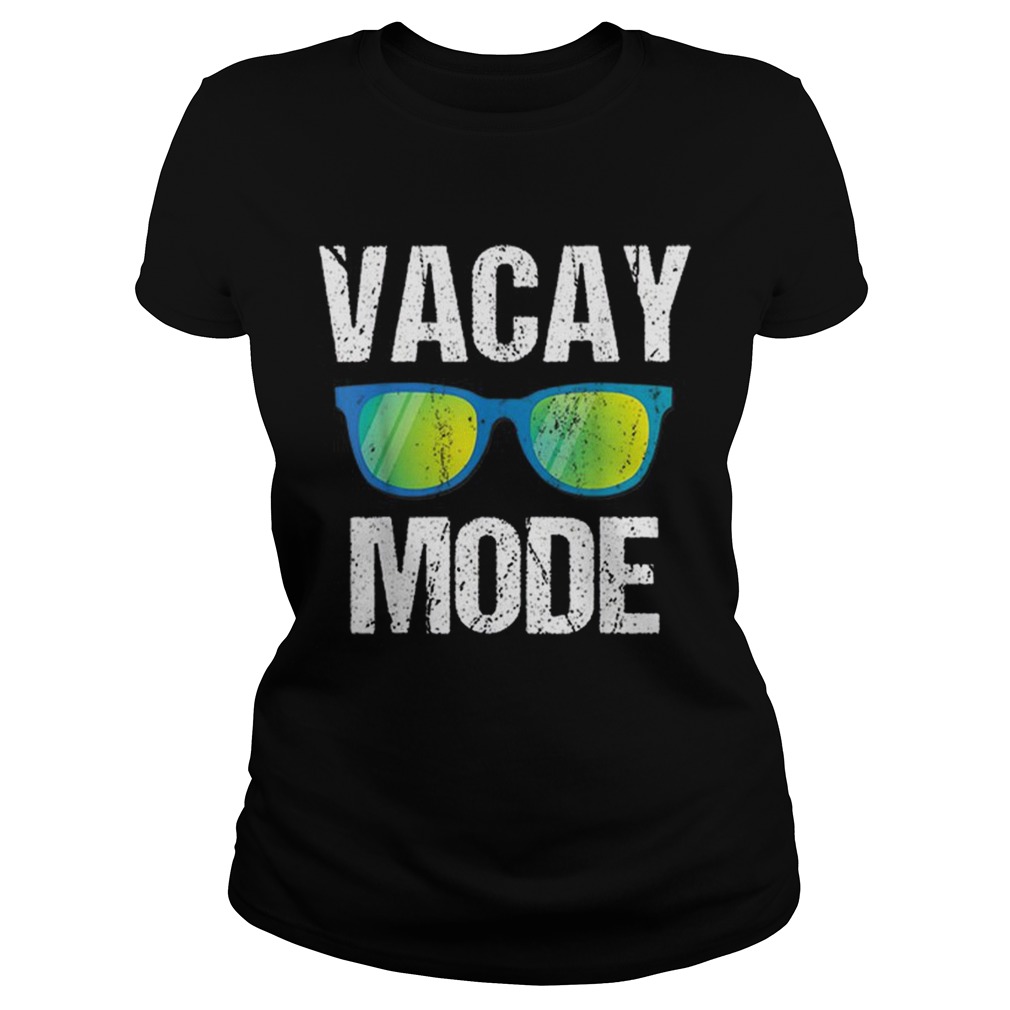 Vacay Mode Awesome Summer Classic Ladies