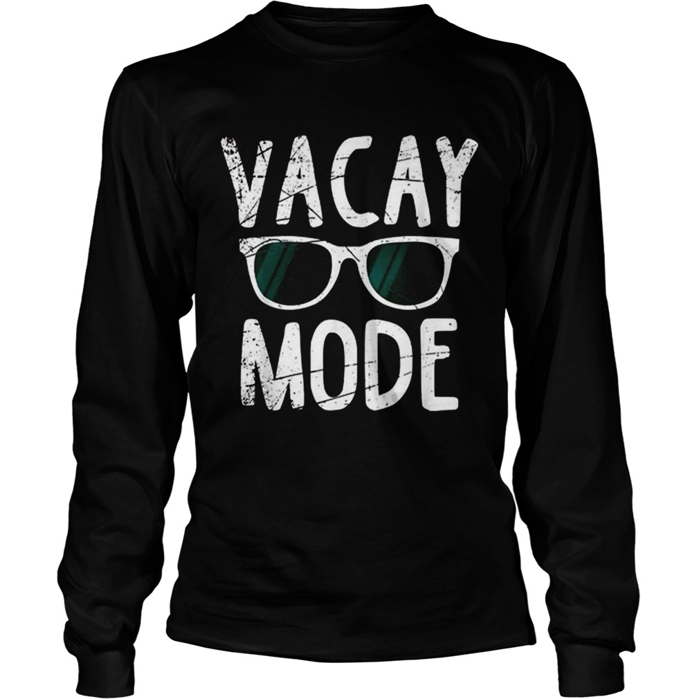 Vacay Mode Sunglass Vacation Summer Shirt Trend Tee Shirts Store
