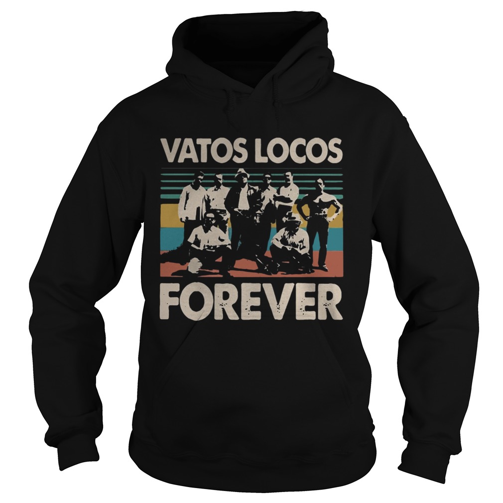 Vatos Locos Forever vintage Hoodie