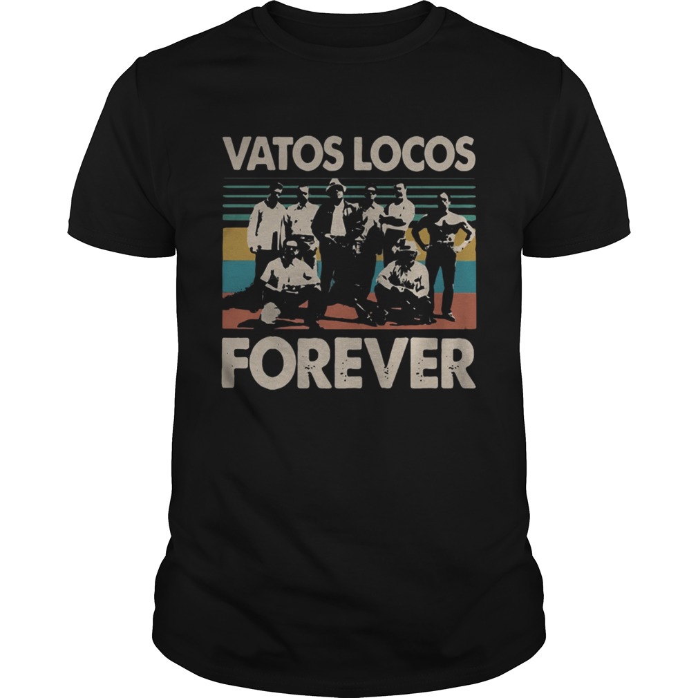 Vatos Locos Forever vintage shirt