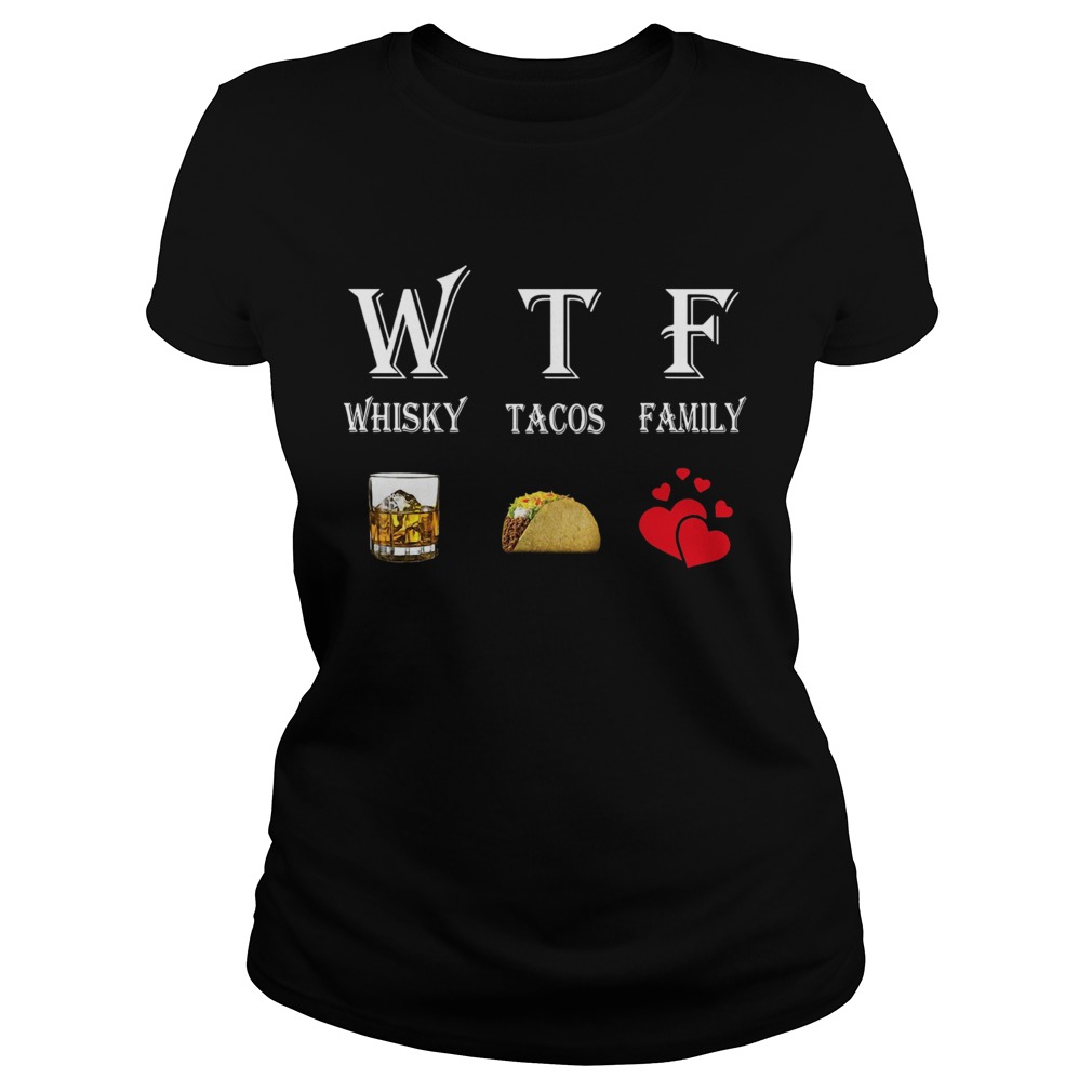 WTF Whisky Tacos Family Classic Ladies