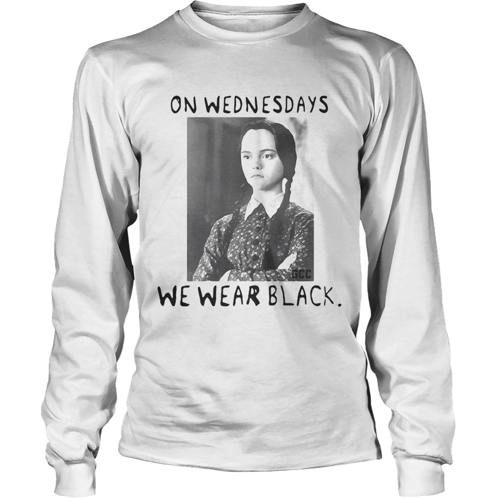 Wednesday Addams On wednesdays we wear black LongSleeve