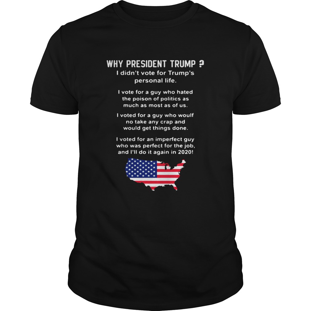 Why president Trump I didnt vote for Trumps personal life shirt