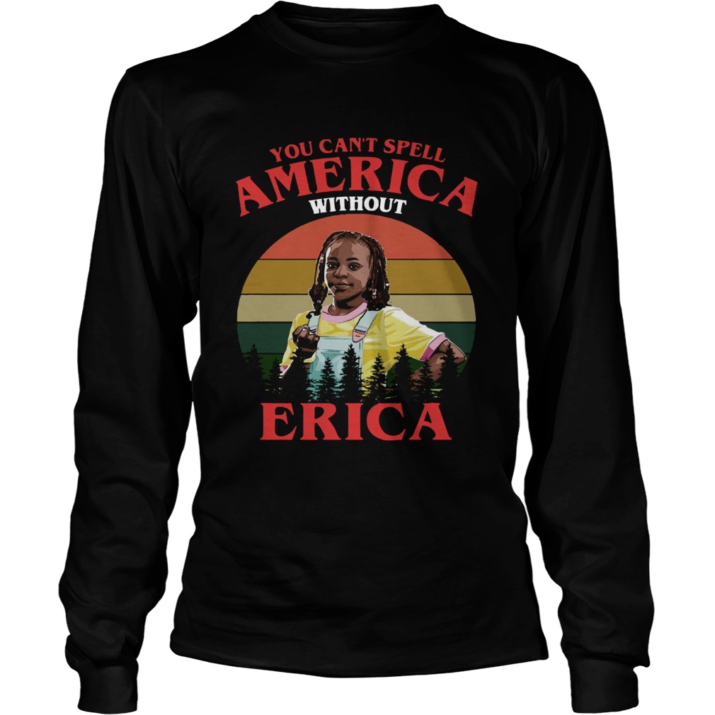 You cant spell America without Erica retro LongSleeve