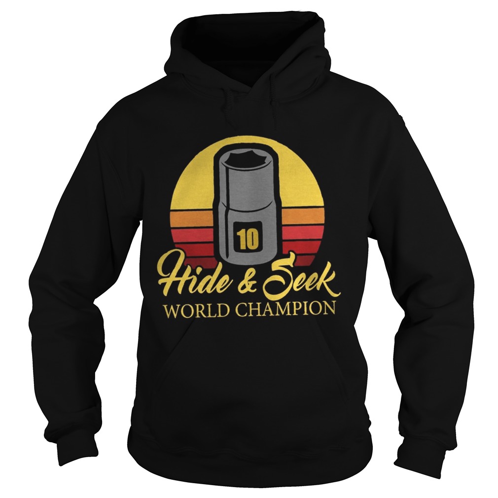 10mm Socket Hide and SEEK World Championship Vintage Shirt Hoodie