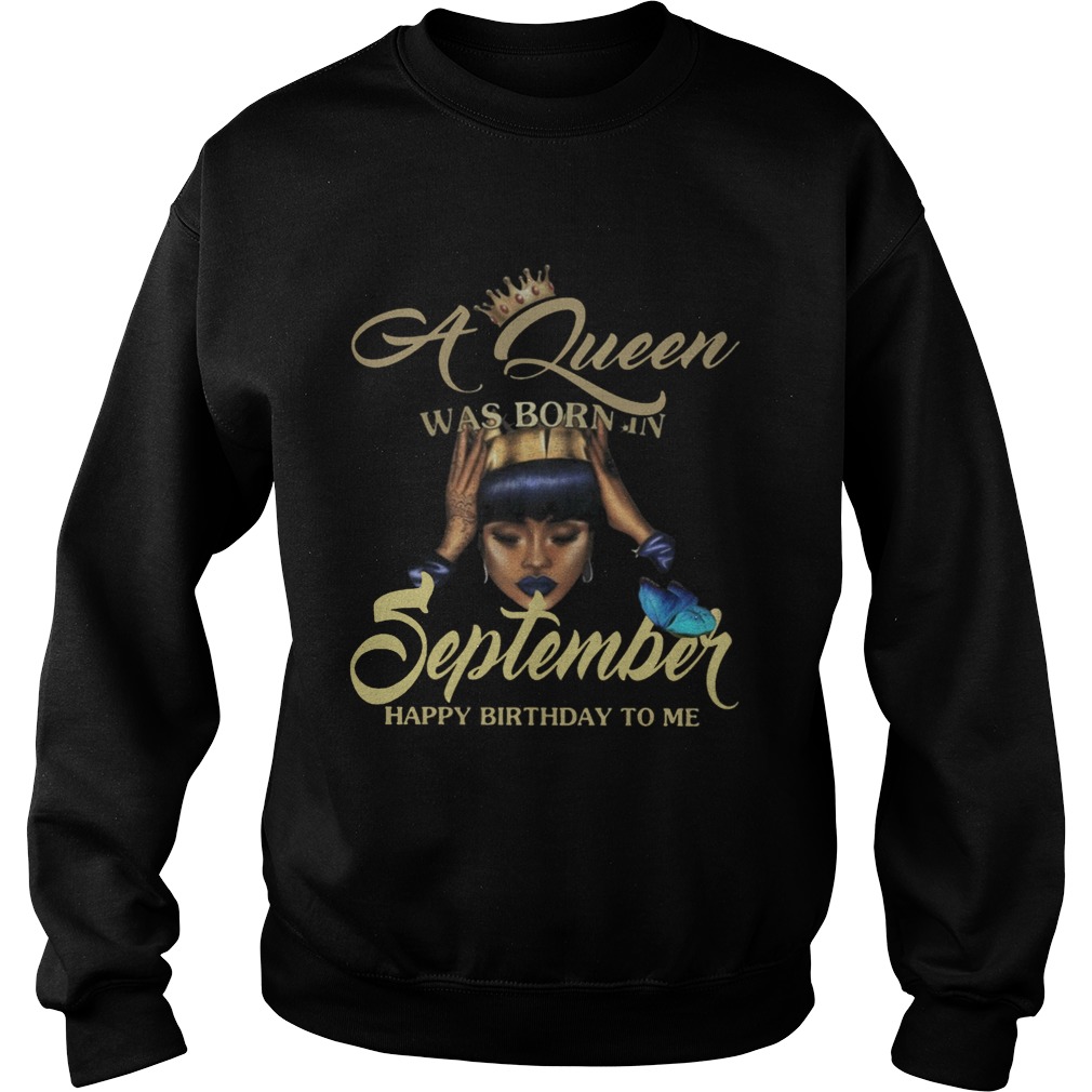 1566038898A Queen Was Born In September Happy Birthday To Me Butterflies Black Women Shirts Sweatshirt