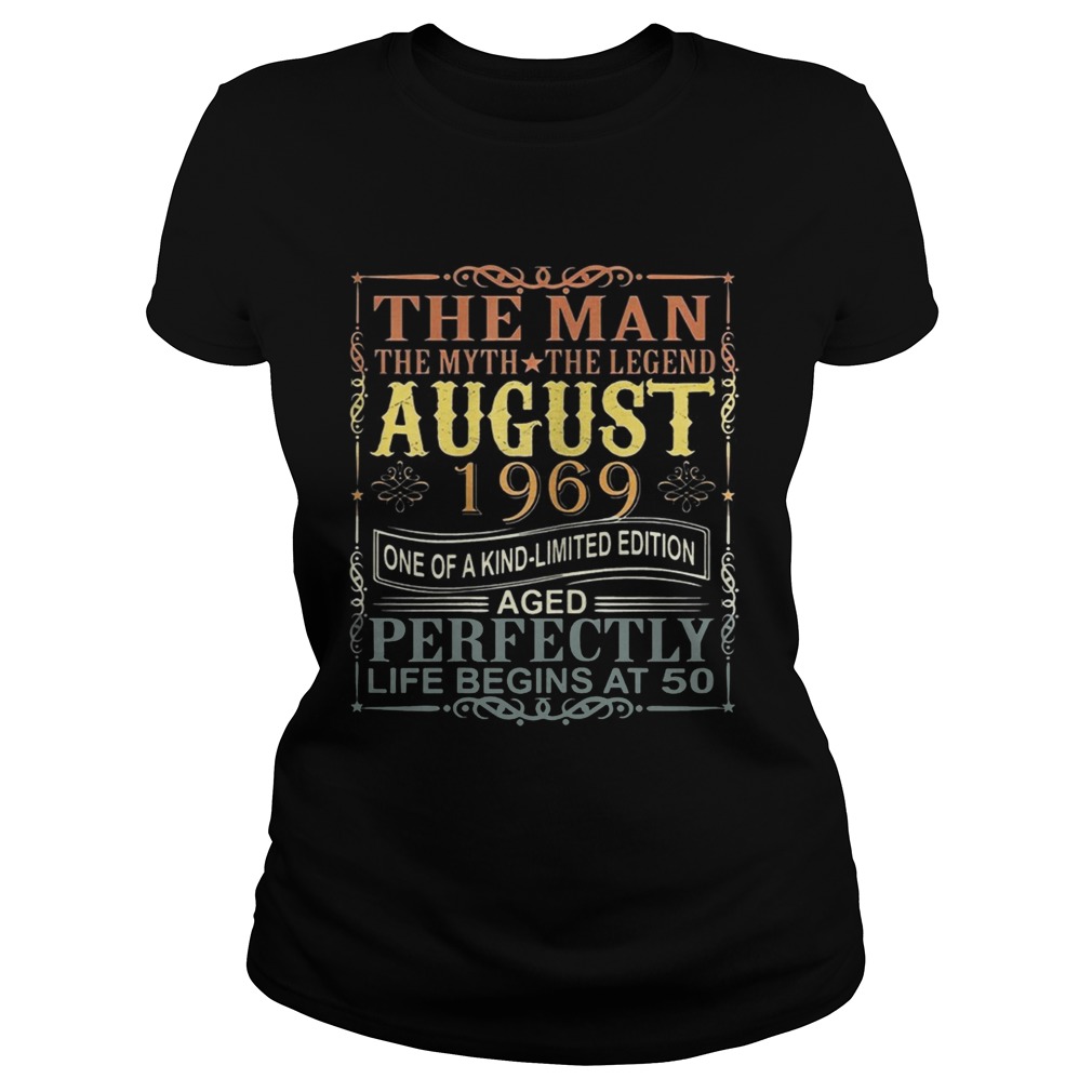 1969 Man Myth Legend August 50th Bday Gifts 50 yrs old TShirt Classic Ladies