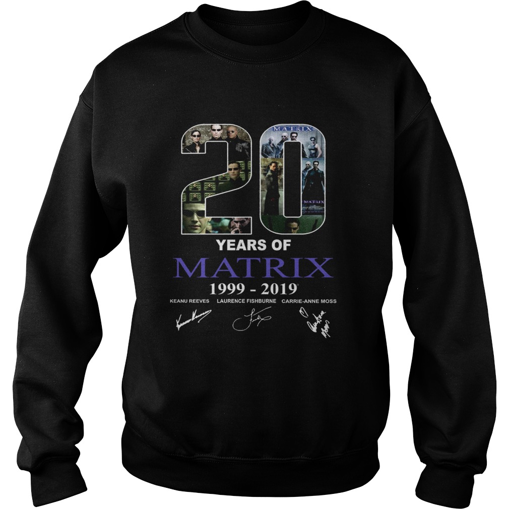 20 years of Matrix 1999 2019 Sweatshirt