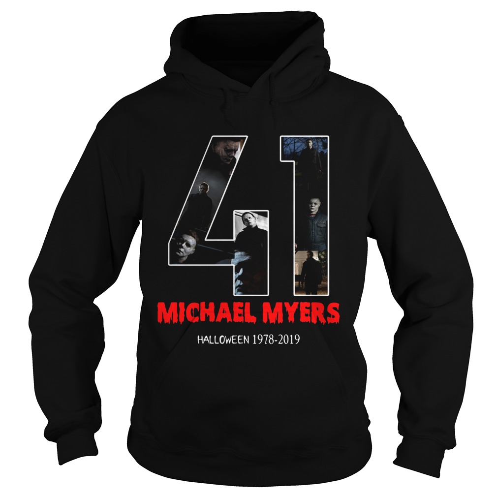 41 years of Michael Myers Halloween 1978 2019 Hoodie