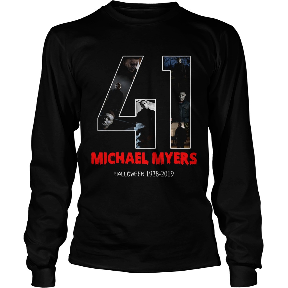 41 years of Michael Myers Halloween 1978 2019 LongSleeve