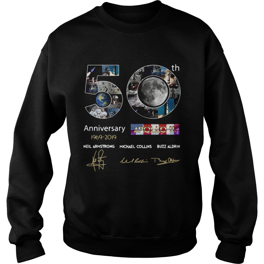 50th anniversary 19692019 Apollo 11 Neil Armstrong Michael Collins Buzz Aldrin Sweatshirt