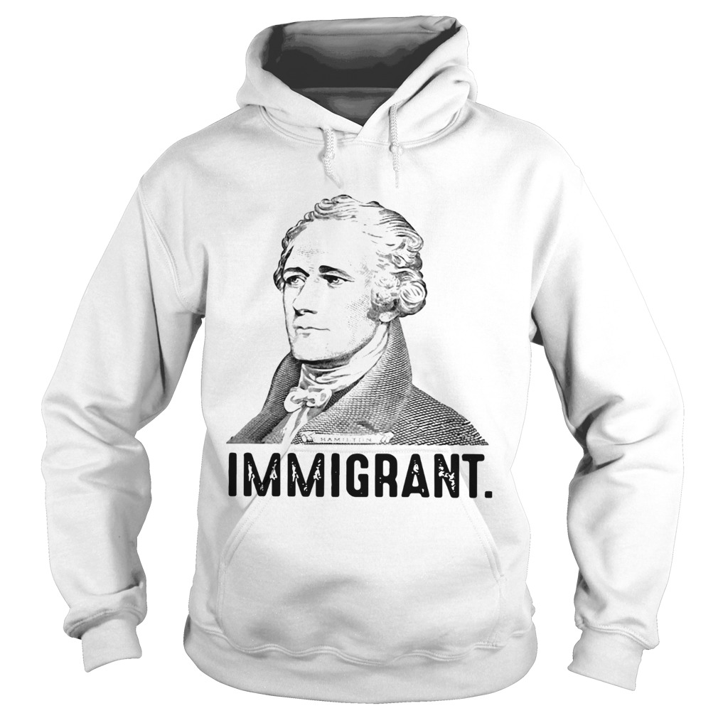 Alexander Hamilton immigrant Hoodie