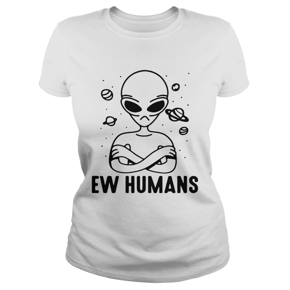 Alien EW humans Classic Ladies