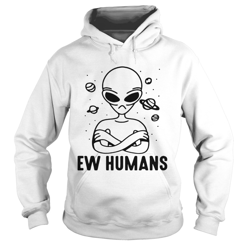Alien EW humans Hoodie