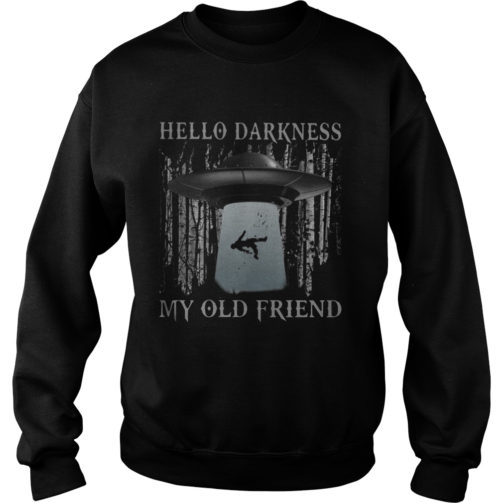 Alien hello darkness my old friend Sweatshirt