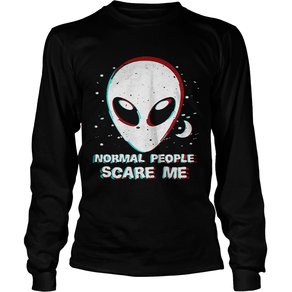 Alien normal people scare me LongSleeve