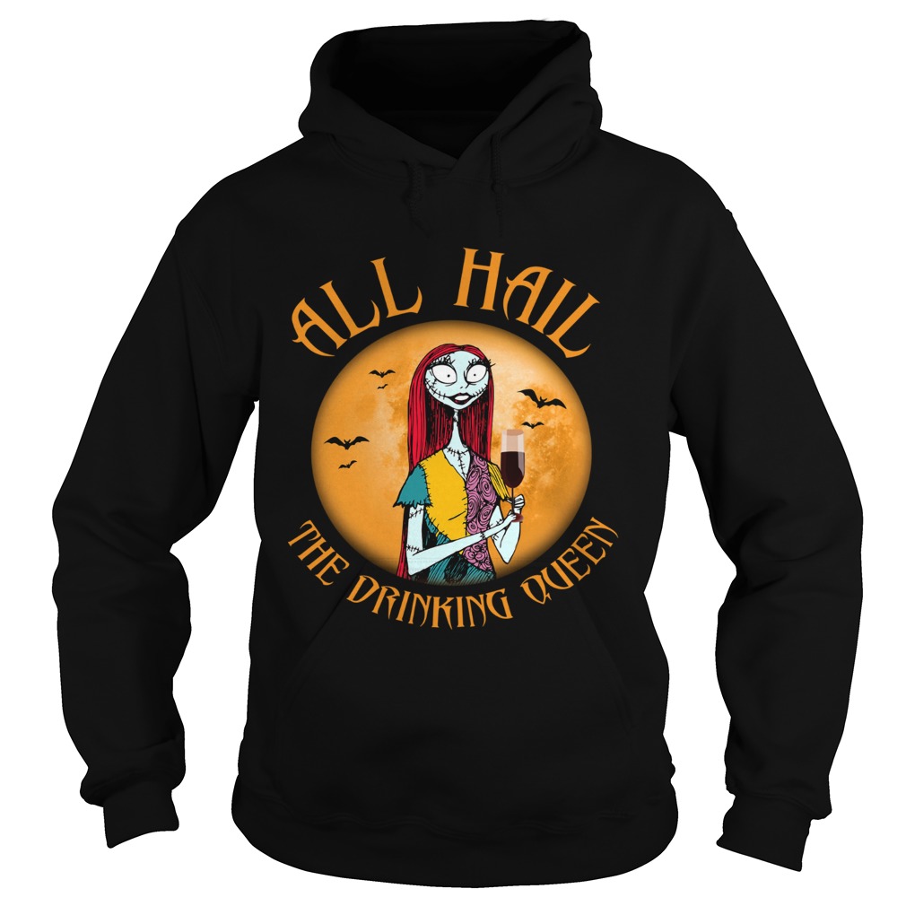 All hall the drinking Queen Nightmare Before Christmas wine Hoodie