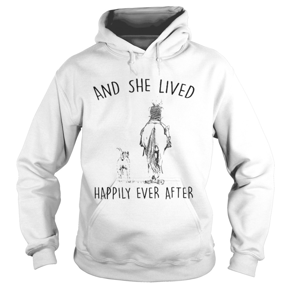 And she lived happily ever after Riding horse and dog Hoodie
