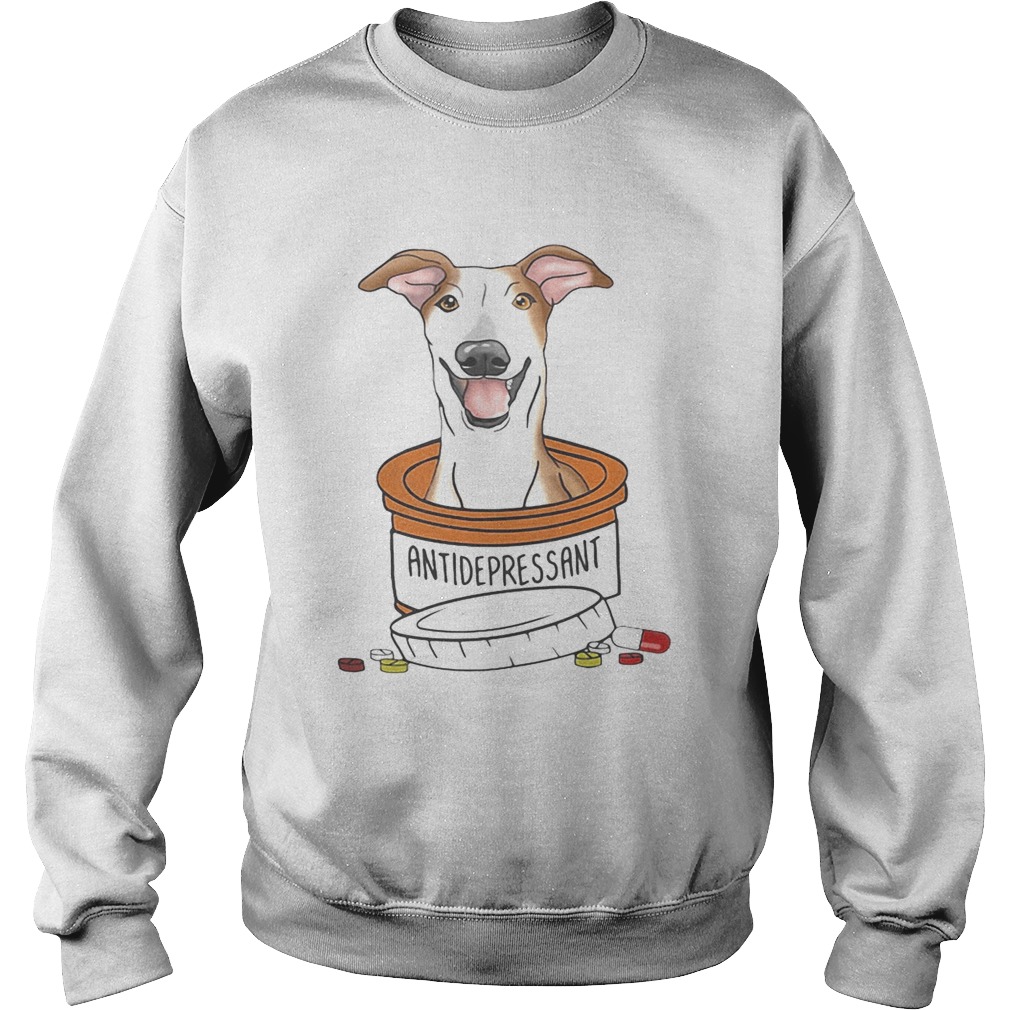Antidepressant Greyhound Dog Sweatshirt
