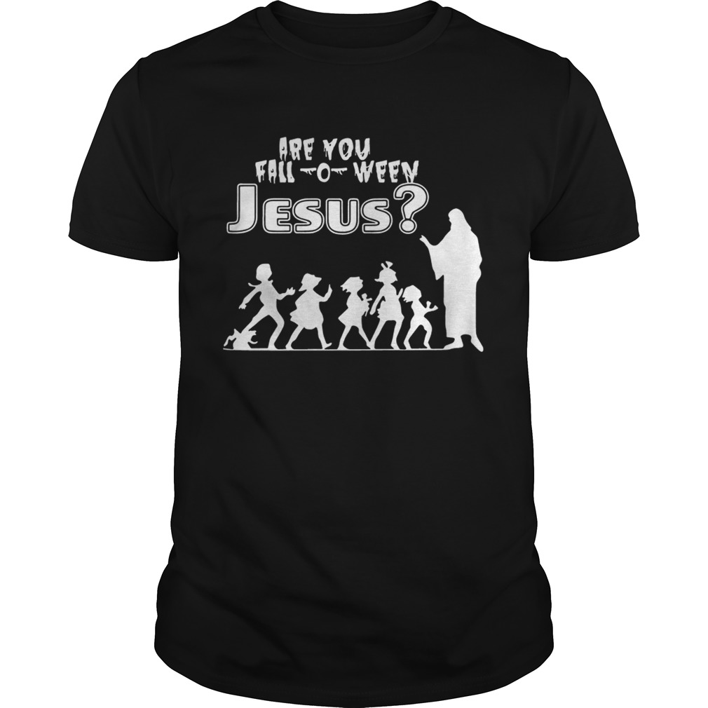 Are You FallOWeen Jesus Funny Christianity Kids Halloween Shirts