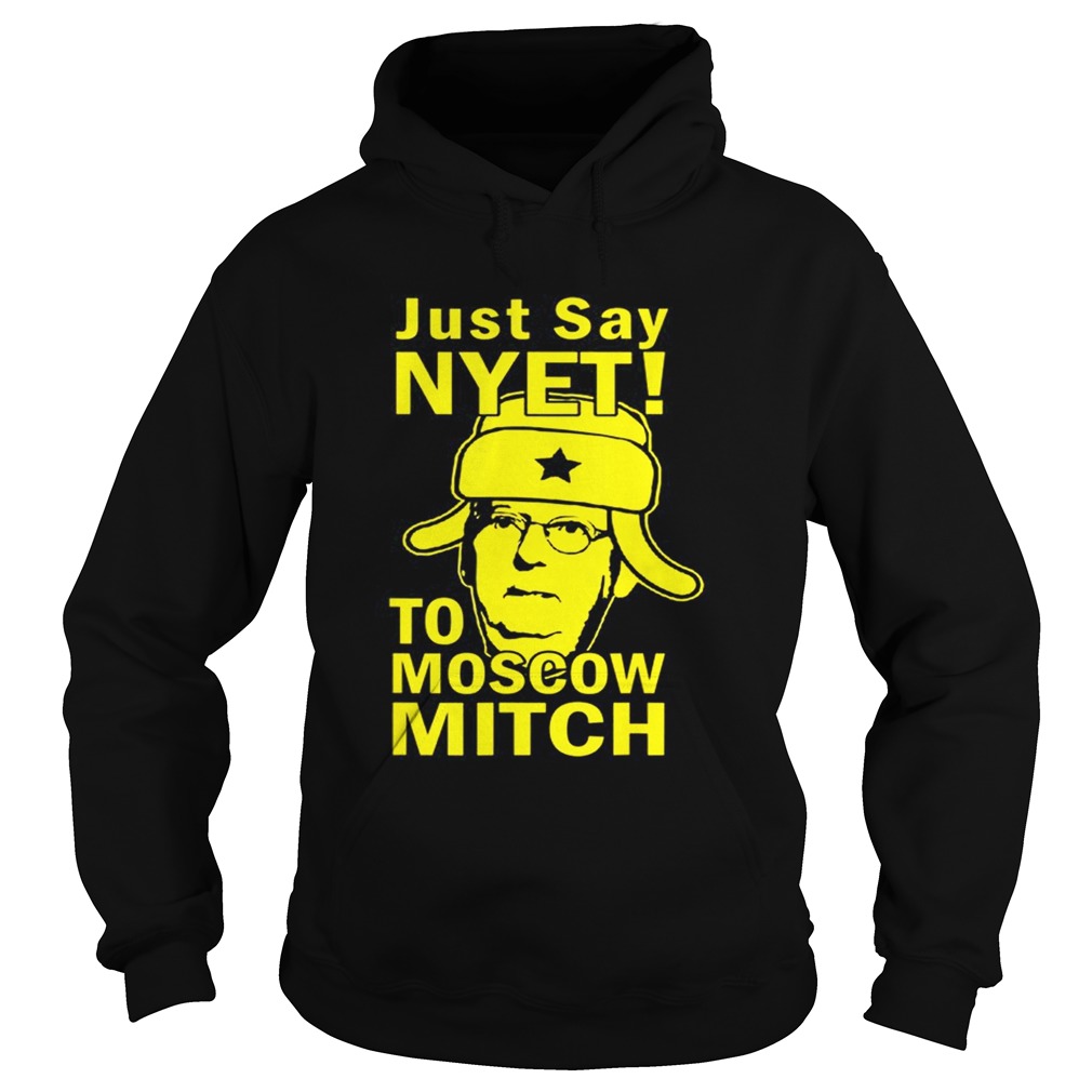 Awesome Just Say Nyet To Moscow Mitch McConnell 2020 Kentucky Hoodie