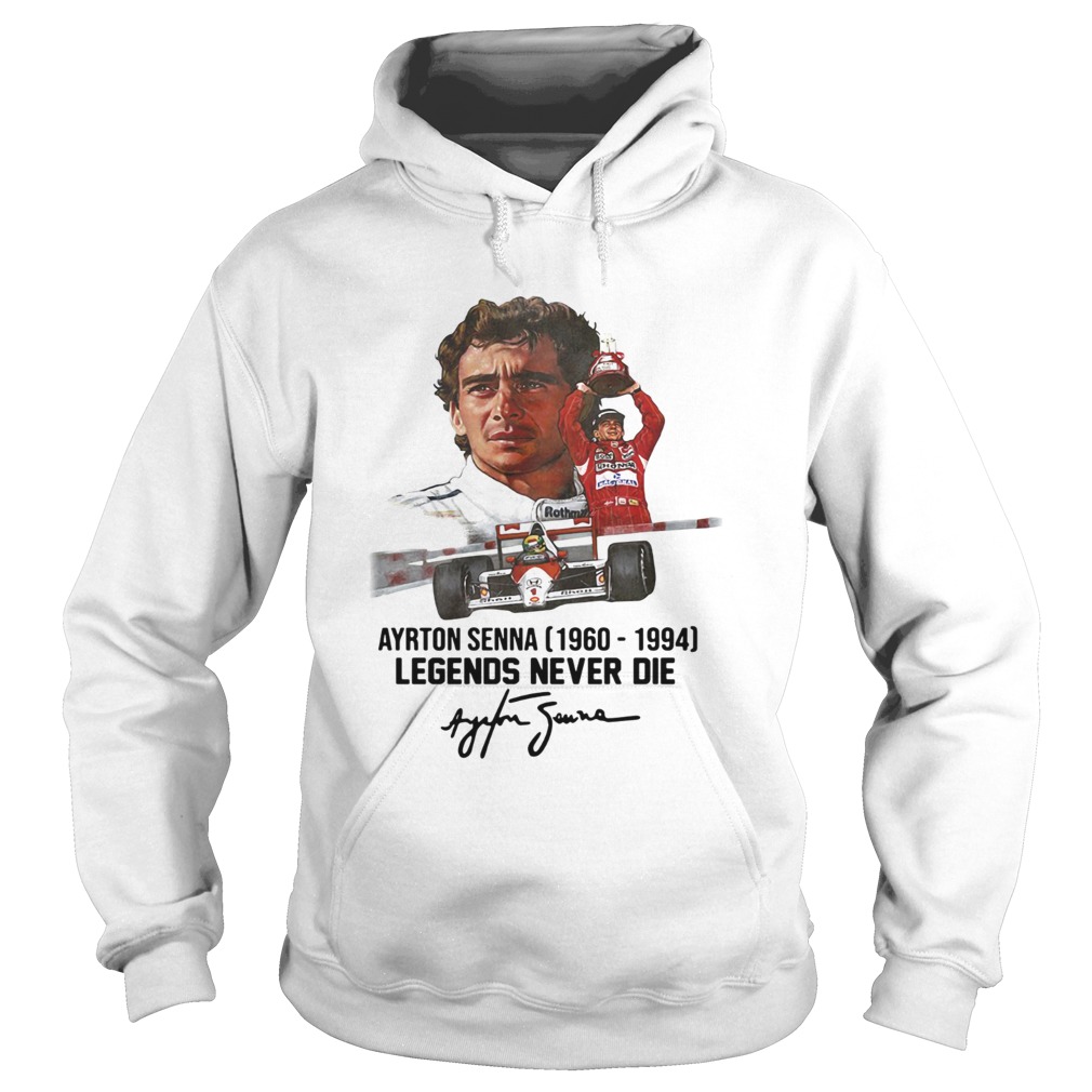 Ayrton Senna 1960 1994 Legends never die signature Hoodie