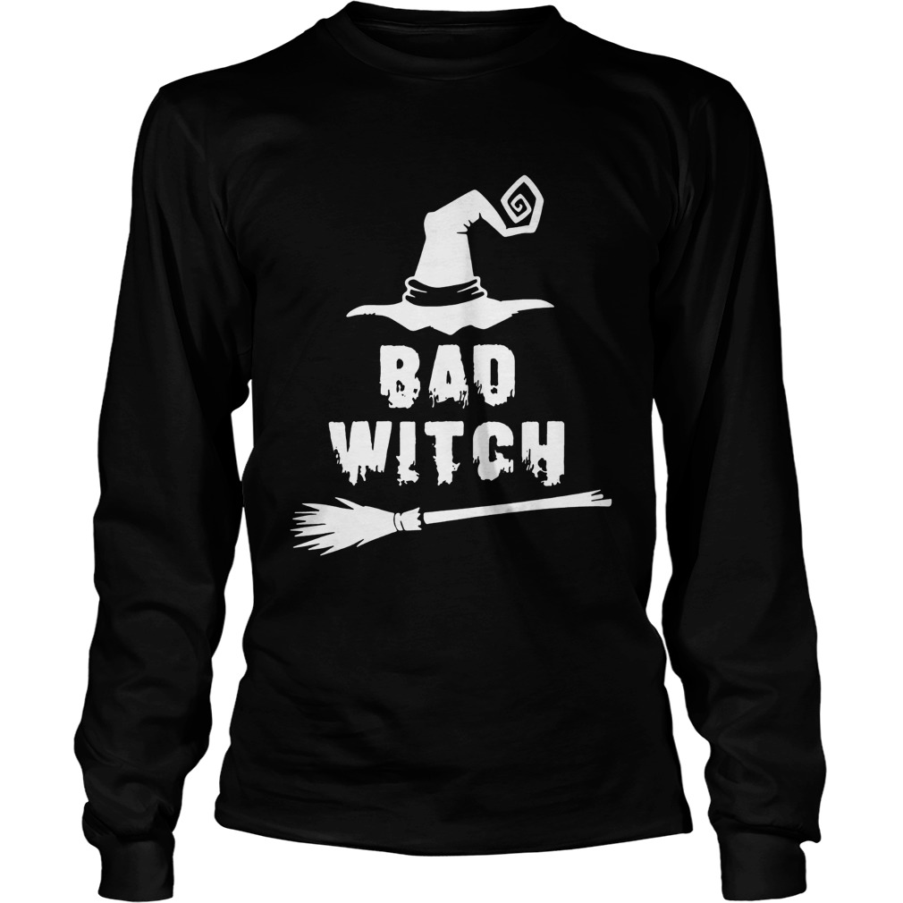 Bad Witch Magic Hat Broomstick For Halloween Costume TShirt LongSleeve